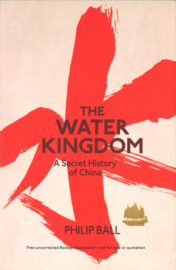 The Water Kingdom - A Secret History of China