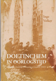 Doetinchem in oorlogstijd - Vijf jaar Duitse bezetting in Doetinchem en Gaanderen 1940/45