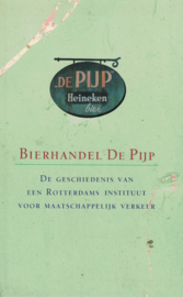 Bierhandel De Pijp - De geschiedenis van een Rotterdams instituut voor maatschappelijk verkeer
