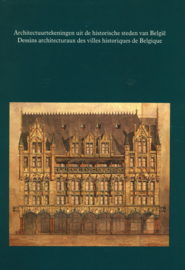 Architectuurtekeningen uit de historische steden van België - Dessins architecturaux des villes historiques de Belgique