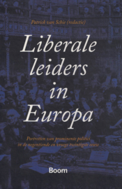 Liberale leiders in Europa - Portretten van prominente politici in de negentiende en vroege twintigste eeuw (hardcover)