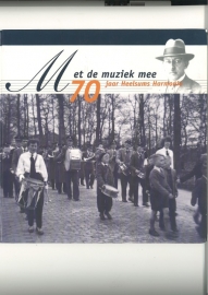 Met de muziek mee, 70 jaar Heelsums Harmonie