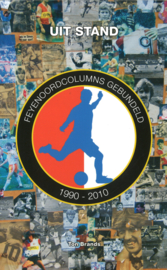 Uit stand - Feyenoord colums gebundeld 1990-2010 (nieuw)