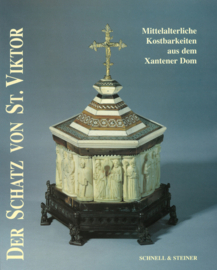 Der Schatz von St. Viktor - Mittelalterliche Kostbarkeiten aus dem Xantener Dom