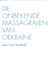 De onbekende massagraven van Oekraïne (brochure, nieuw)