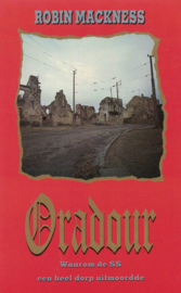 Oradour - Waarom de SS een heel dorp uitmoordde