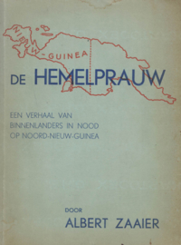 De Hemelprauw - Een verhaal van binnenlanders in nood op Noord-Nieuw-Guinea