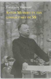 Anton Mussert en zijn conflict met de SS (nieuw)
