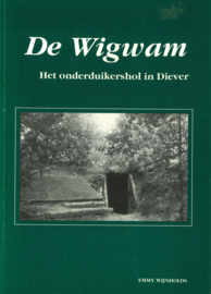 De Wigwam - Het onderduikershol in Diever