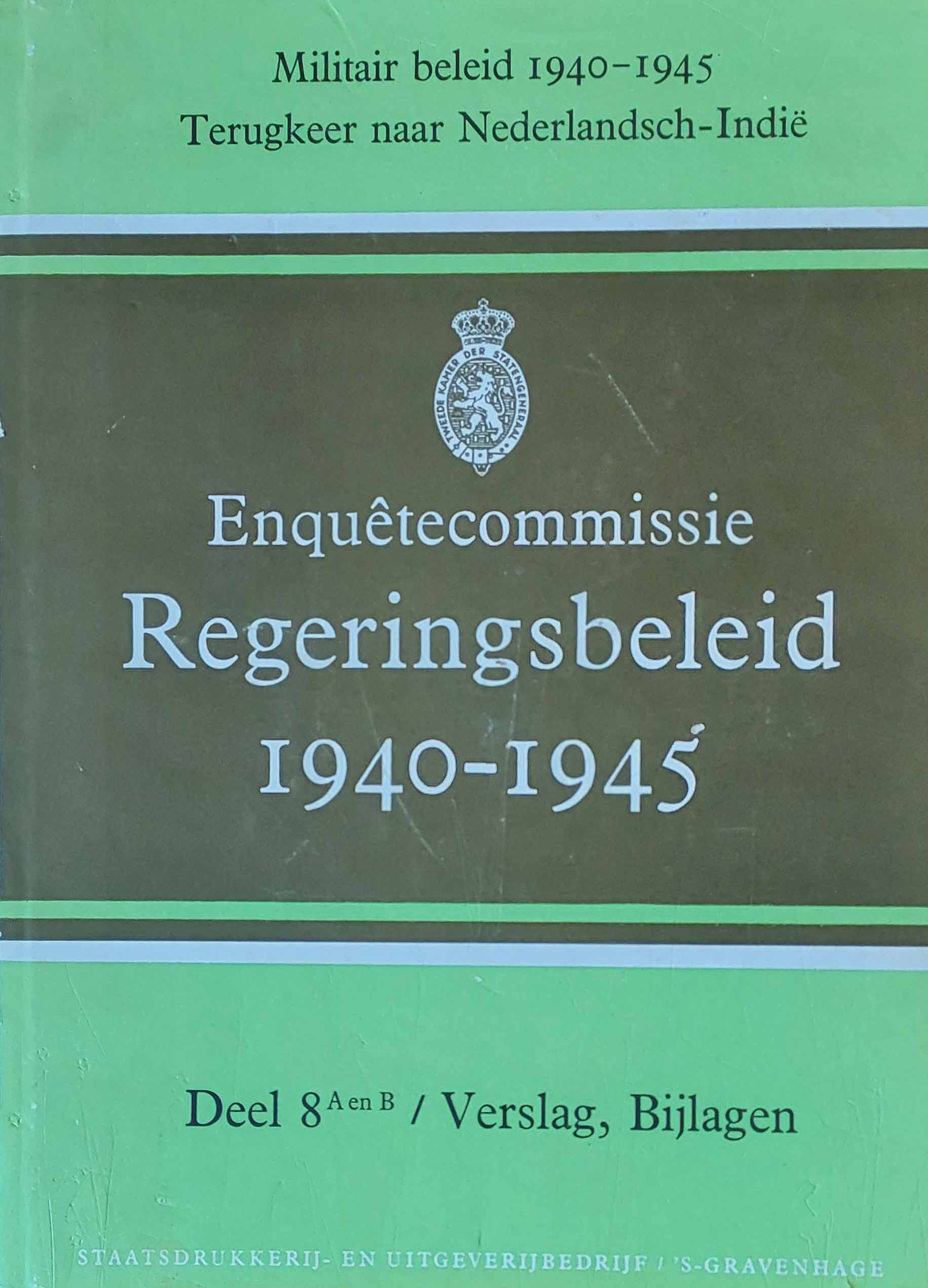 Enquetecommissie regeringsbeleid 1940-1945 - Militair beleid 1940-1945 - Terugkeer naar Nederlandsch-Indië (3 delen)