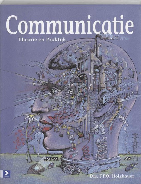 Communicatie  - Theorie en Praktijk - Een compleet handboek voor onderwijs en praktijk (2002)