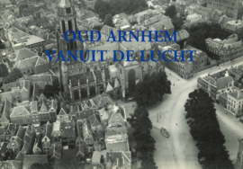 Oud Arnhem vanuit de lucht
