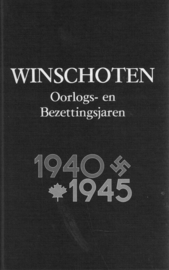 Winschoten - Oorlogs- en Bezettingsjaren 1940-1945 - Vijf dagen OORLOG, Vijf jaren BEZETTING
