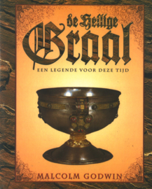 De Heilige Graal - Een legende voor deze tijd