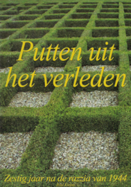 Putten uit het verleden - Zestig jaar na de razzia van 1944