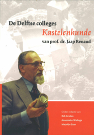 De Delftse colleges - Kastelenkunde van prof. dr. Jaap Renaud