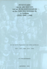 Inventaris van de archieven van het Burgerweeshuis en het Nieuwe Weeshuis te Arnhem (1935) 1945-1968