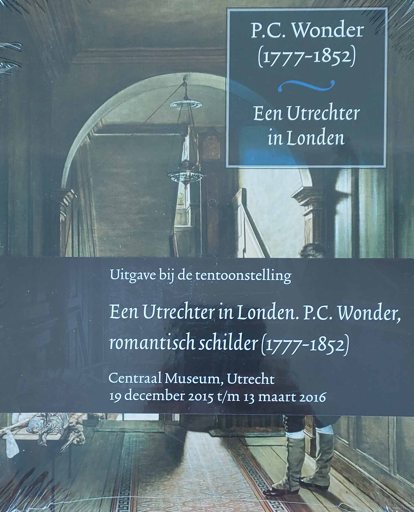 P.C. Wonder (1777-1852) - Een Utrechter in Londen (nieuw in folie)