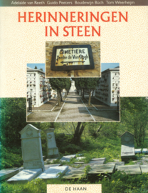 Herinneringen in steen - 300 laatste rustplaatsen van beroemdheden uit de geschiedenis van de westerse beschaving met een kort  biografisch overzicht