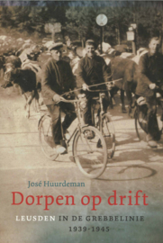 Dorpen op drift - Leusden in de Grebbelinie 1939-1945