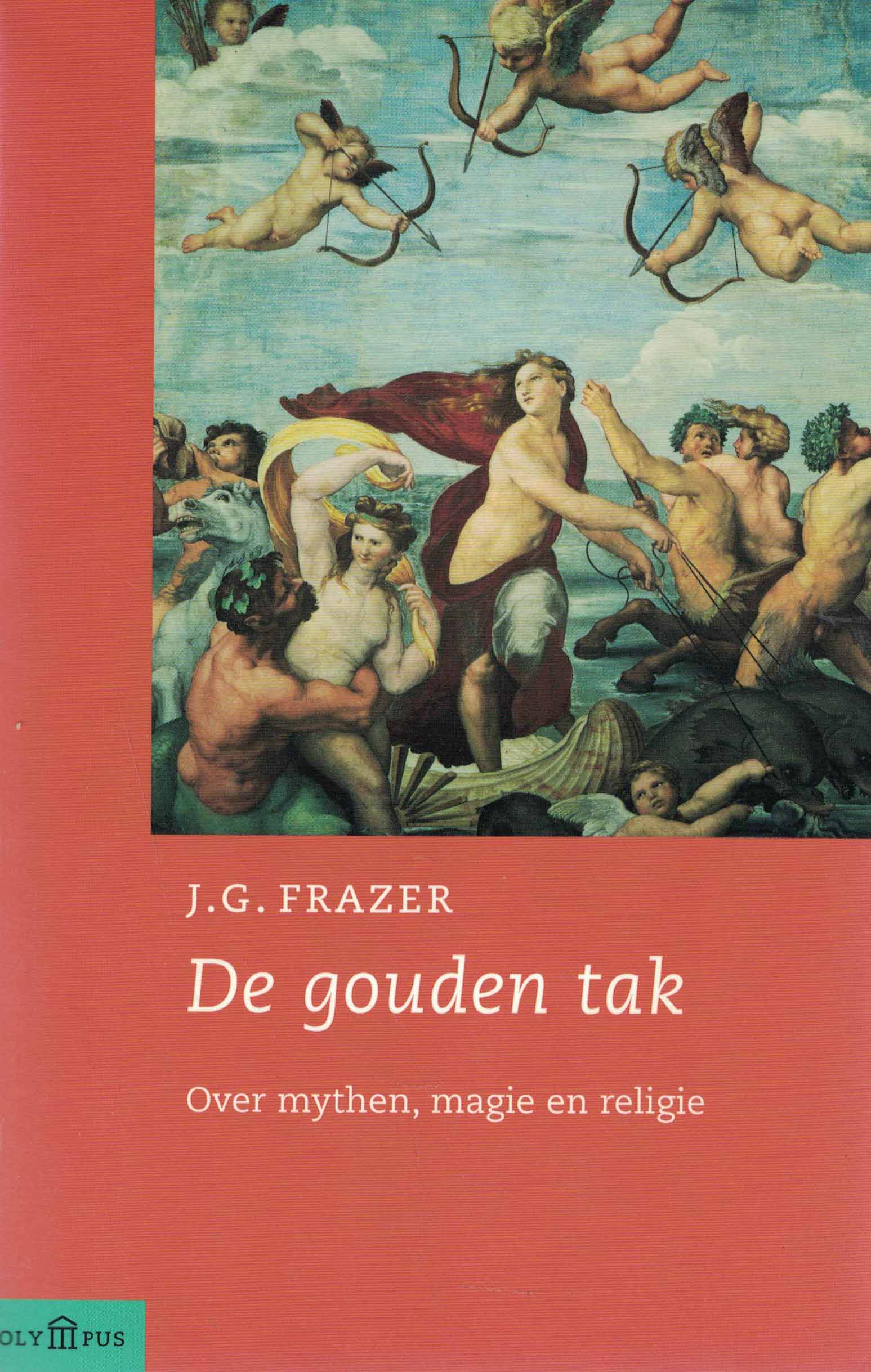 De gouden tak - Over mythen, magie en religie