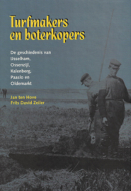 Turfmakers en boterkopers - De geschiedenis van IJsselham, Ossenzijl, Kalenberg, Paaslo en Oldemarkt