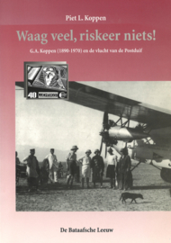 Waag veel, riskeer niets! - G.A. Koppen (1890-1970) en de vlucht van de Postduif