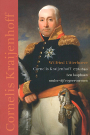 Cornelis Kraijenhoff 1758-1840 - Een loopbaan onder vijf regeervormen