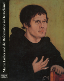 Martin Luther und die Reformation in Deutschland - Ausstellung zum 500. Geburtstag Martin Luthers, Veranstaltet vom Germanischen Nationalmuseum Nürnberg