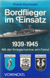 Bordflieger im Einsatz 1939-1945 - Mit der Kriegsmarine am Feind