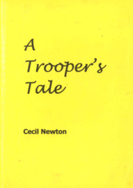 A Trooper's Tale - By Cecil Newton (gesigneerd)