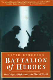 Battalion of Heroes - The Calgary Highlanders in World War II