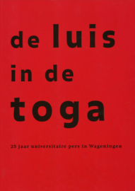 De luis in de toga - 25 jaar universitaire pers in Wageningen