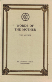 Words of the Mother - The Mother (Volume 15)