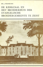 De kerkzaal en het broederhuis der Evangelische Broedergemeente te Zeist