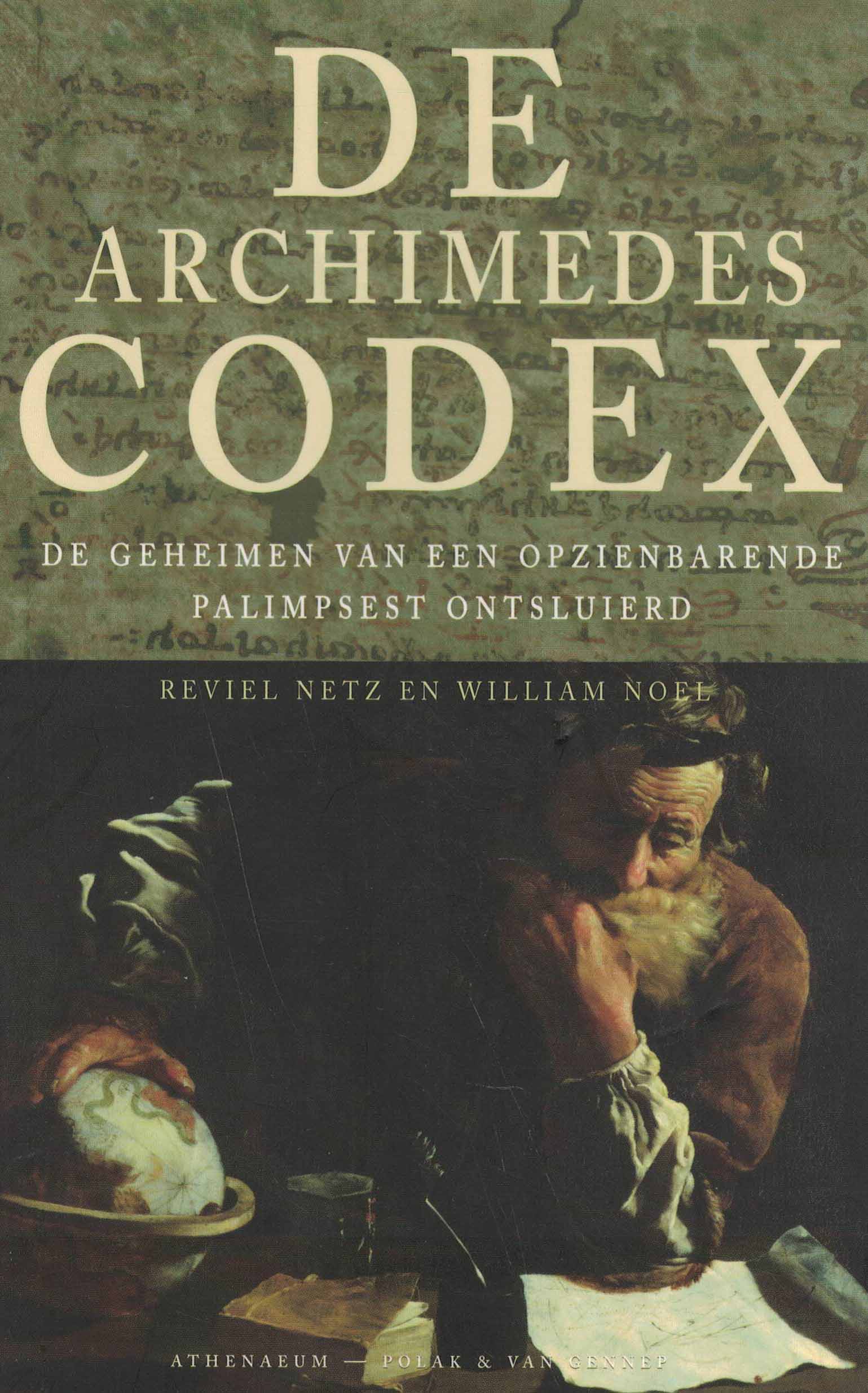 De Archimedes codex - De geheimen van een opzienbarende palimpsest ontsluierd