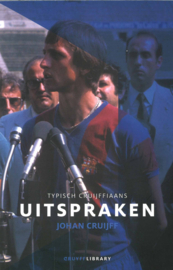 Johan Cruijff - Uitspraken, een biografie in citaten