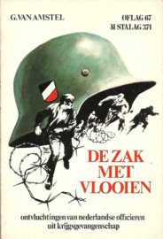 De zak met vlooien - Ontvluchtingen van nederlandse officieren uit krijgsgevangenschap 1942-1945