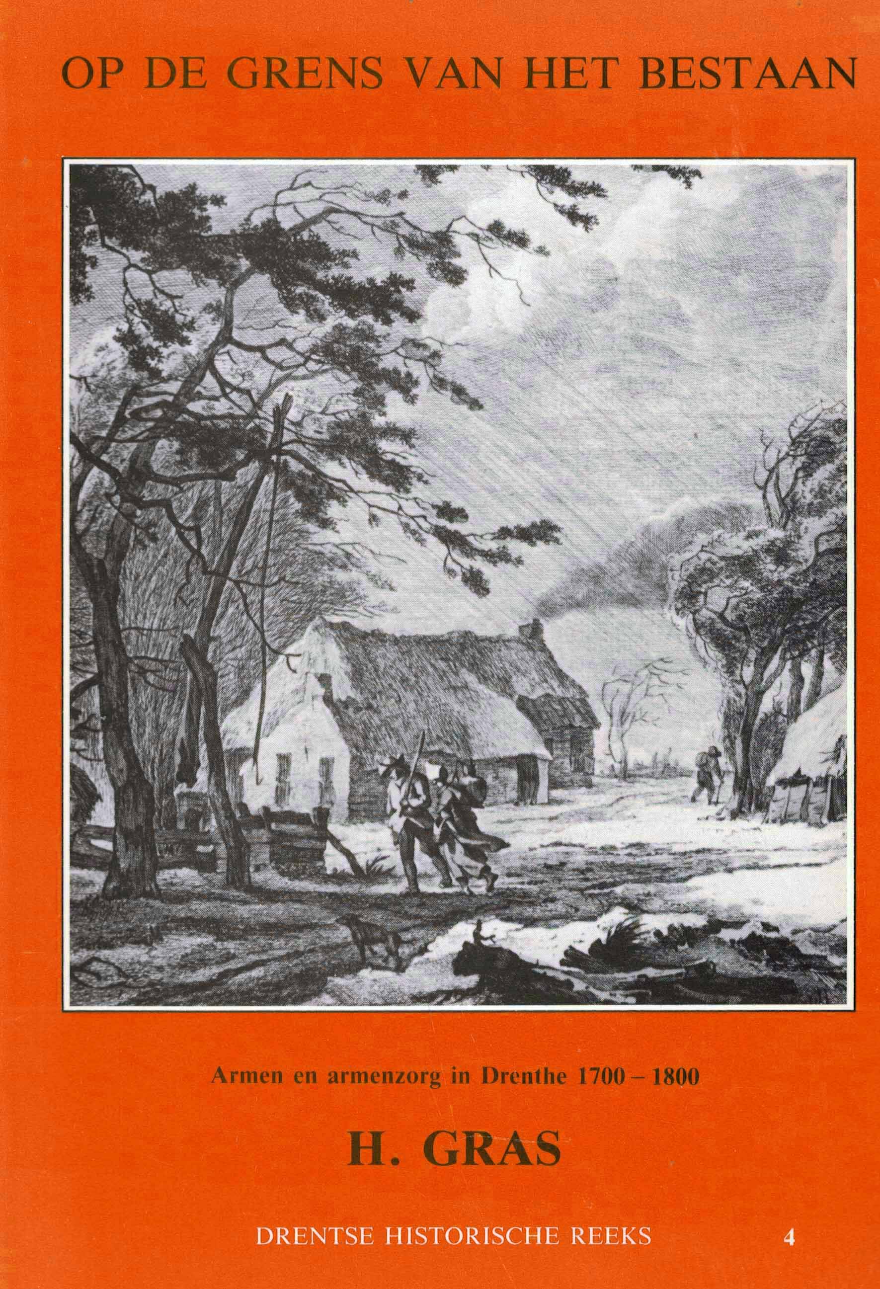 Op de grens van het bestaan - ASrmen en armenzorg in Drenthe 1700-1800