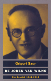 De joden van Wilno - Een kroniek 1941-1944