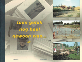 Toen geluk nog heel gewoon was (deel 1 en 2)