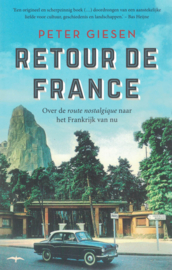 Retour de France - Over de route nostalgique naar het Frankrijk van nu