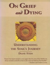 On Grief and Dying - Understanding the Soul's Journey
