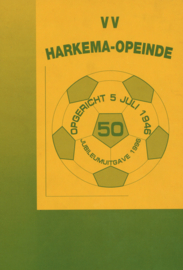 VV Harkema-Opeinde - Opgericht 5 juli 1946, jubileumuitgave 1996