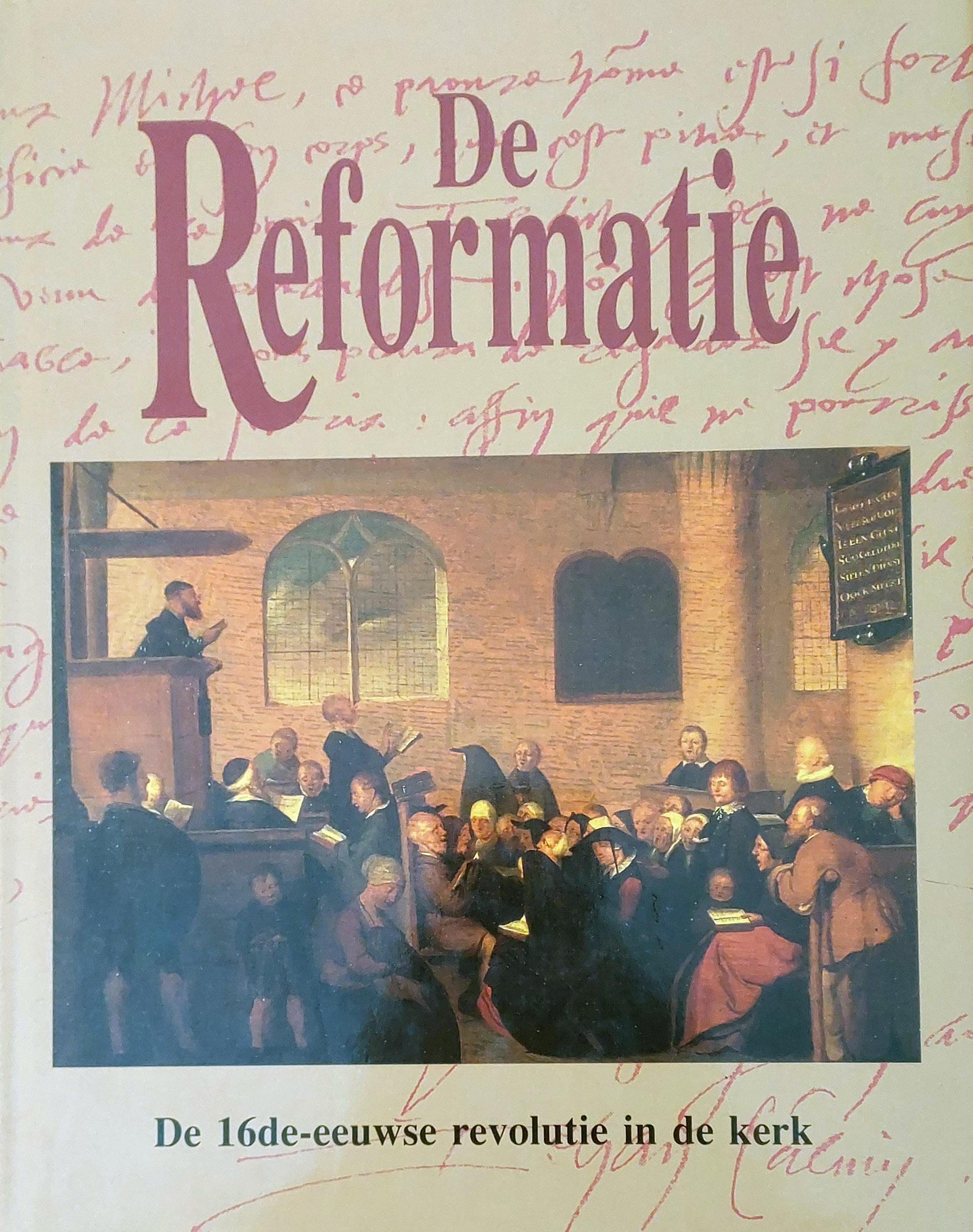 De reformatie - De 16de-eeuwse revolutie in de kerk