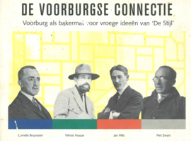 De Voorburgse Connectie - Voorburg als bakermat voor vroege ideeën van 'De Stijl'