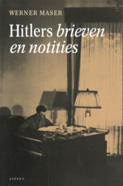 Hitlers brieven en notities - Zijn wereldbeeld in handgeschreven documenten