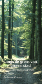Langs de grens van een groene stad - Wandelingen in en om Arnhem