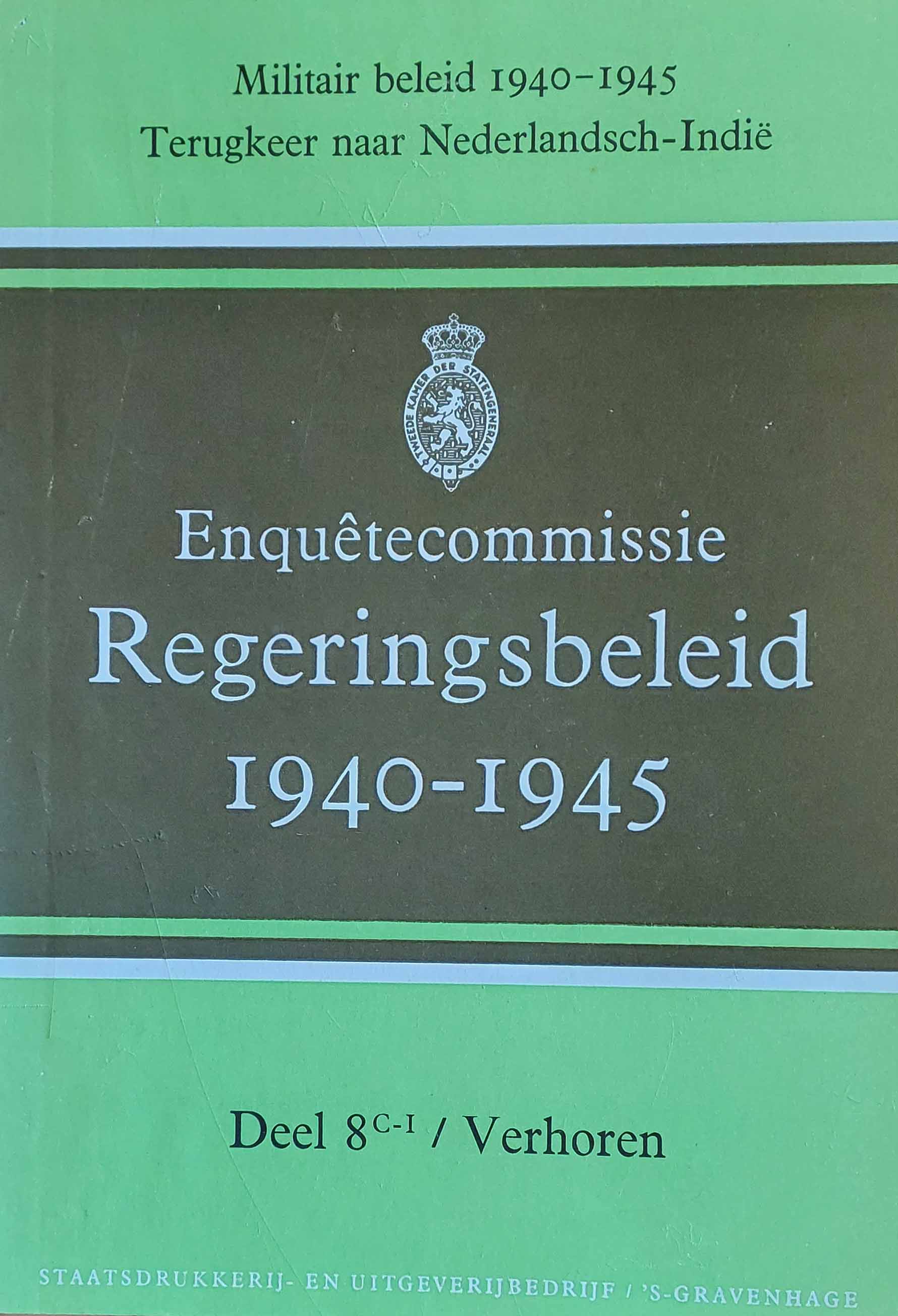 Enquetecommissie regeringsbeleid 1940-1945 - Militair beleid 1940-1945 - Terugkeer naar Nederlandsch-Indië (3 delen)