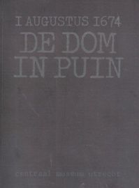 De Dom in puin - Herman Saftleven tekent de stormschsade in de stad Utrecht 1 augustus 1674